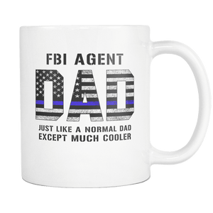 RobustCreative-FBI Agent Dad is Much Cooler fathers day gifts Serve & Protect Thin Blue Line Law Enforcement Officer 11oz White Coffee Mug ~ Both Sides Printed