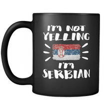 Load image into Gallery viewer, RobustCreative-I&#39;m Not Yelling I&#39;m Serbian Flag - Serbia Pride 11oz Funny Black Coffee Mug - Coworker Humor That&#39;s How We Talk - Women Men Friends Gift - Both Sides Printed (Distressed)
