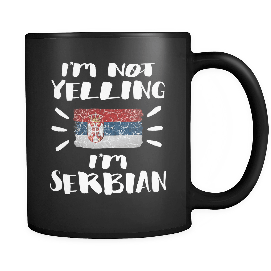 RobustCreative-I'm Not Yelling I'm Serbian Flag - Serbia Pride 11oz Funny Black Coffee Mug - Coworker Humor That's How We Talk - Women Men Friends Gift - Both Sides Printed (Distressed)