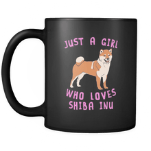 Load image into Gallery viewer, RobustCreative-Just a Girl Who Loves Shiba Inu the Wild One Animal Spirit 11oz Black Coffee Mug ~ Both Sides Printed
