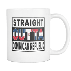RobustCreative-Straight Outta Dominican Republic - Dominican Flag 11oz Funny White Coffee Mug - Independence Day Family Heritage - Women Men Friends Gift - Both Sides Printed (Distressed)