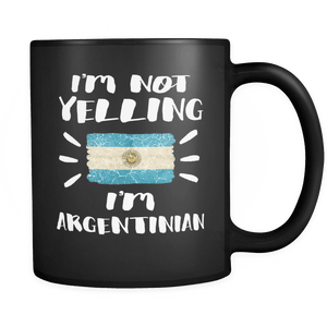 RobustCreative-I'm Not Yelling I'm Argentinian Flag - Argentina Pride 11oz Funny Black Coffee Mug - Coworker Humor That's How We Talk - Women Men Friends Gift - Both Sides Printed (Distressed)