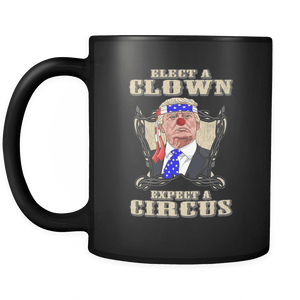RobustCreative-Elect Clown Expect Circus - Merica 11oz Funny Black Coffee Mug - Trump 4th of July Independence Day - Women Men Friends Gift - Both Sides Printed (Distressed)