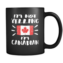 Load image into Gallery viewer, RobustCreative-I&#39;m Not Yelling I&#39;m Canadian Flag - Canada Pride 11oz Funny Black Coffee Mug - Coworker Humor That&#39;s How We Talk - Women Men Friends Gift - Both Sides Printed (Distressed)
