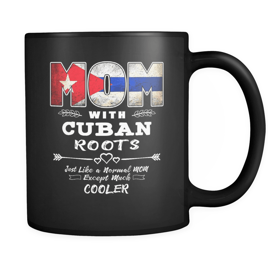 RobustCreative-Best Mom Ever with Cuban Roots - Cuba Flag 11oz Funny Black Coffee Mug - Mothers Day Independence Day - Women Men Friends Gift - Both Sides Printed (Distressed)