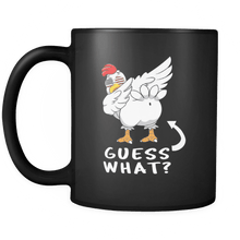 Load image into Gallery viewer, RobustCreative-Guess What Chicked Butt Dab - Farm Life 11oz Funny Black Coffee Mug - Southern Kentucky 4th of July - Women Men Friends Gift - Both Sides Printed (Distressed)
