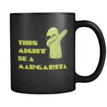 Load image into Gallery viewer, RobustCreative-Funny Dabbing Cactus This Might Be A Margarita Cinco De Mayo Fiesta 11oz Black Coffee Mug
