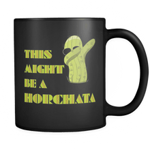 Load image into Gallery viewer, RobustCreative-Dabbing Cactus This Might Be A Horchata Cinco De Mayo Fiesta 11oz Black Coffee Mug
