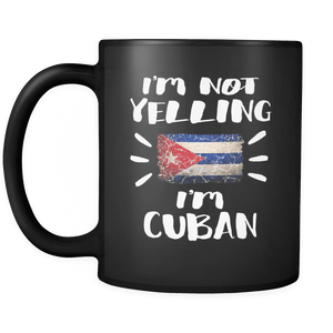 RobustCreative-I'm Not Yelling I'm Cuban Flag - Cuba Pride 11oz Funny Black Coffee Mug - Coworker Humor That's How We Talk - Women Men Friends Gift - Both Sides Printed (Distressed)