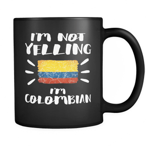 RobustCreative-I'm Not Yelling I'm Colombian Flag - Colombia Pride 11oz Funny Black Coffee Mug - Coworker Humor That's How We Talk - Women Men Friends Gift - Both Sides Printed (Distressed)