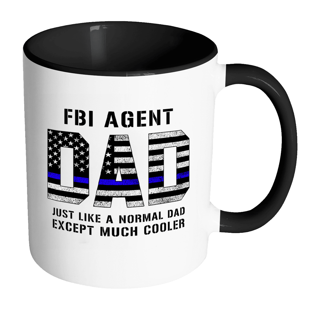 RobustCreative-FBI Agent Dad is Much Cooler fathers day gifts Serve & Protect Thin Blue Line Law Enforcement Officer 11oz Black & White Coffee Mug ~ Both Sides Printed