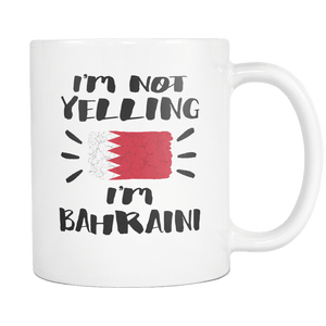RobustCreative-I'm Not Yelling I'm Bahraini Flag - Bahrain Pride 11oz Funny White Coffee Mug - Coworker Humor That's How We Talk - Women Men Friends Gift - Both Sides Printed (Distressed)