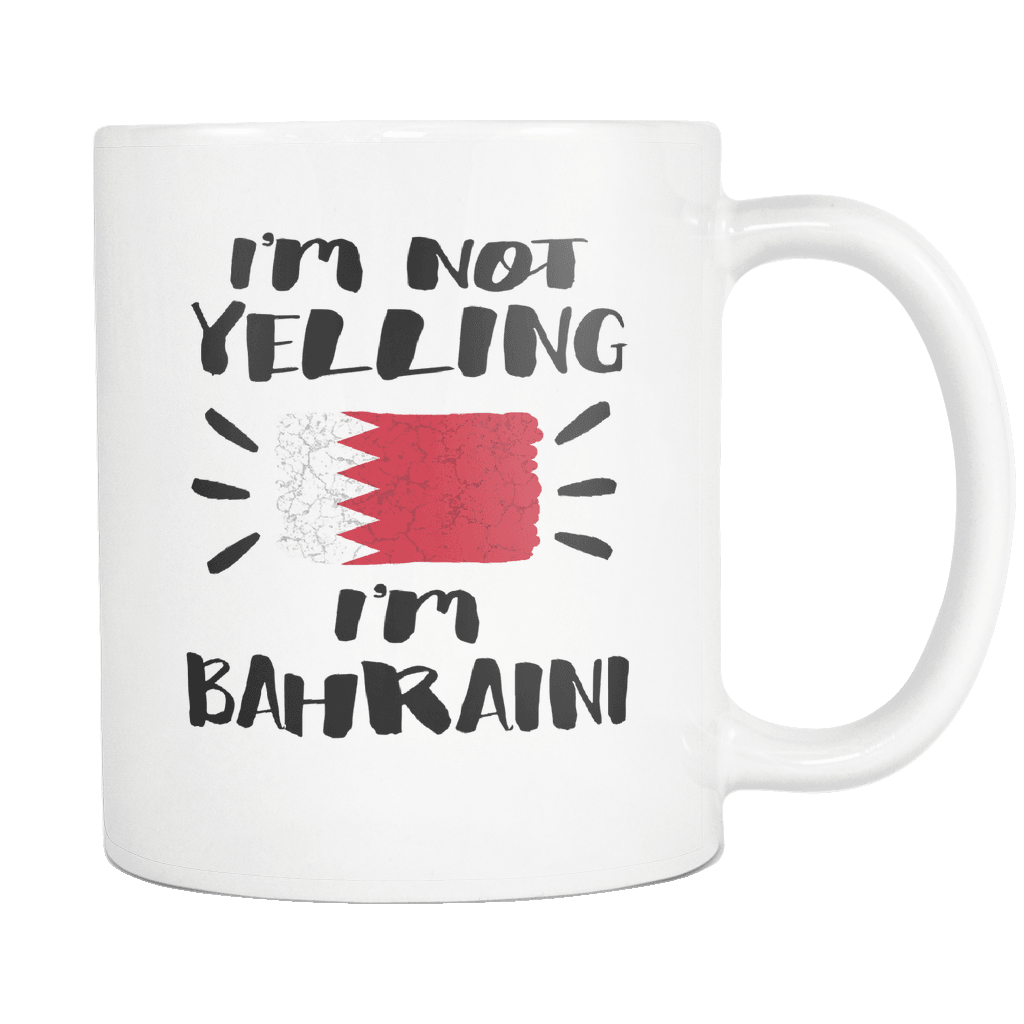 RobustCreative-I'm Not Yelling I'm Bahraini Flag - Bahrain Pride 11oz Funny White Coffee Mug - Coworker Humor That's How We Talk - Women Men Friends Gift - Both Sides Printed (Distressed)