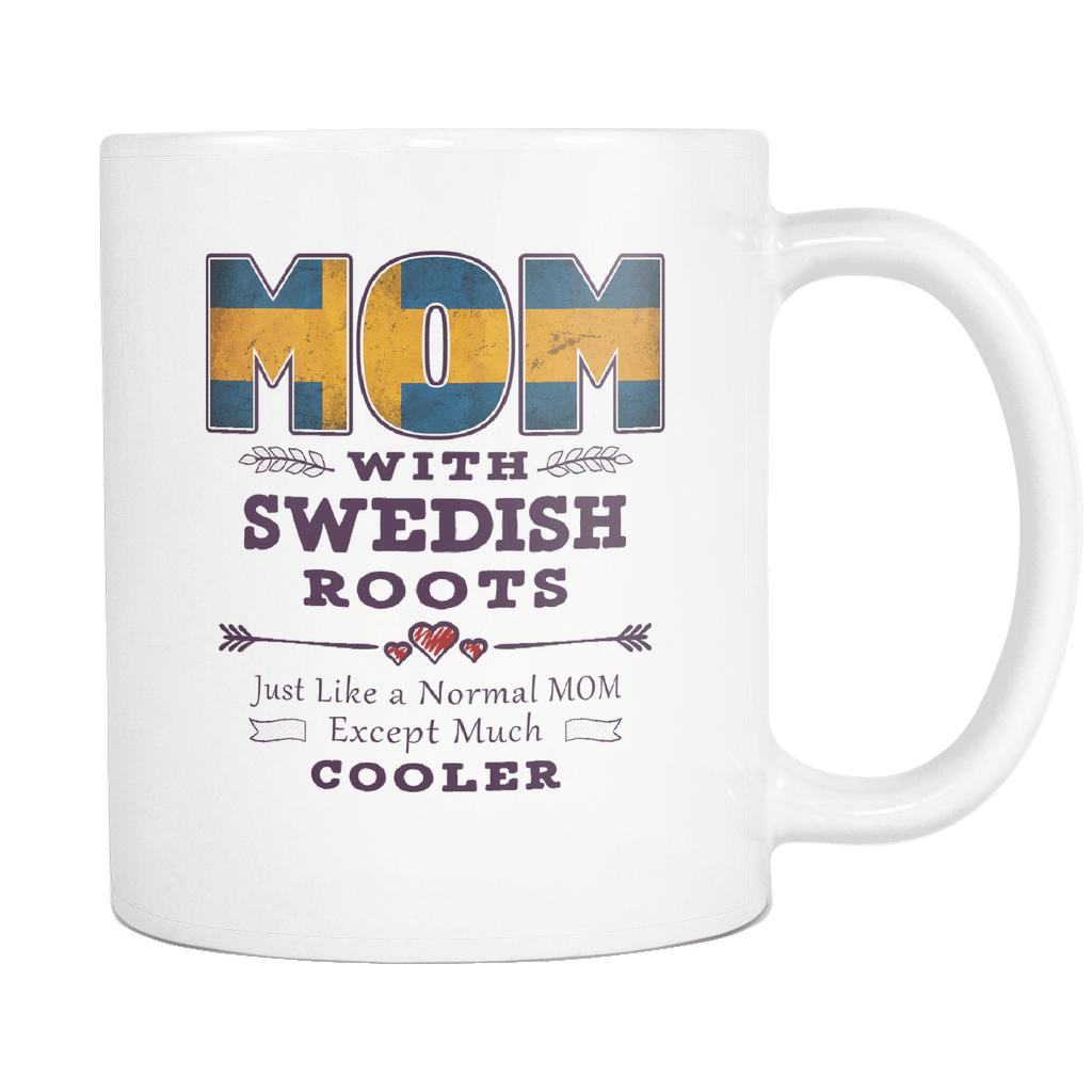 RobustCreative-Best Mom Ever with Swedish Roots - Sweden Flag 11oz Funny White Coffee Mug - Mothers Day Independence Day - Women Men Friends Gift - Both Sides Printed (Distressed)