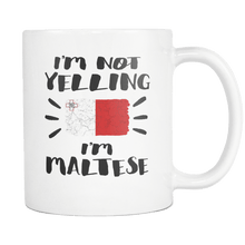 Load image into Gallery viewer, RobustCreative-I&#39;m Not Yelling I&#39;m Maltese Flag - Malta Pride 11oz Funny White Coffee Mug - Coworker Humor That&#39;s How We Talk - Women Men Friends Gift - Both Sides Printed (Distressed)
