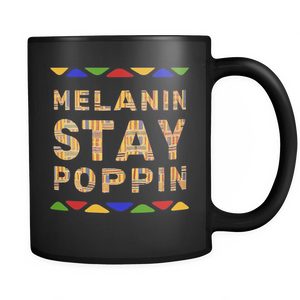 RobustCreative-Melanin Stay Poppin Kente - Melanin Poppin 11oz Funny Black Coffee Mug - Afro Dashiki Melanin Rich Skin - Women Men Friends Gift - Both Sides Printed (Distressed)