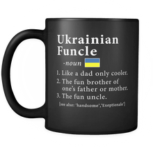 Load image into Gallery viewer, RobustCreative-Ukrainian Funcle Definition Fathers Day Gift - Ukrainian Pride 11oz Funny Black Coffee Mug - Real Ukraine Hero Papa National Heritage - Friends Gift - Both Sides Printed
