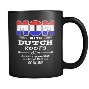 RobustCreative-Best Mom Ever with Dutch Roots - Netherlands Flag 11oz Funny Black Coffee Mug - Mothers Day Independence Day - Women Men Friends Gift - Both Sides Printed (Distressed)