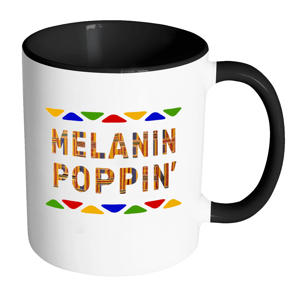 RobustCreative-Melanin Poppin Kente - Melanin Poppin 11oz Funny Black & White Coffee Mug - Dashiki Afro Melanin Rich Skin - Women Men Friends Gift - Both Sides Printed (Distressed)