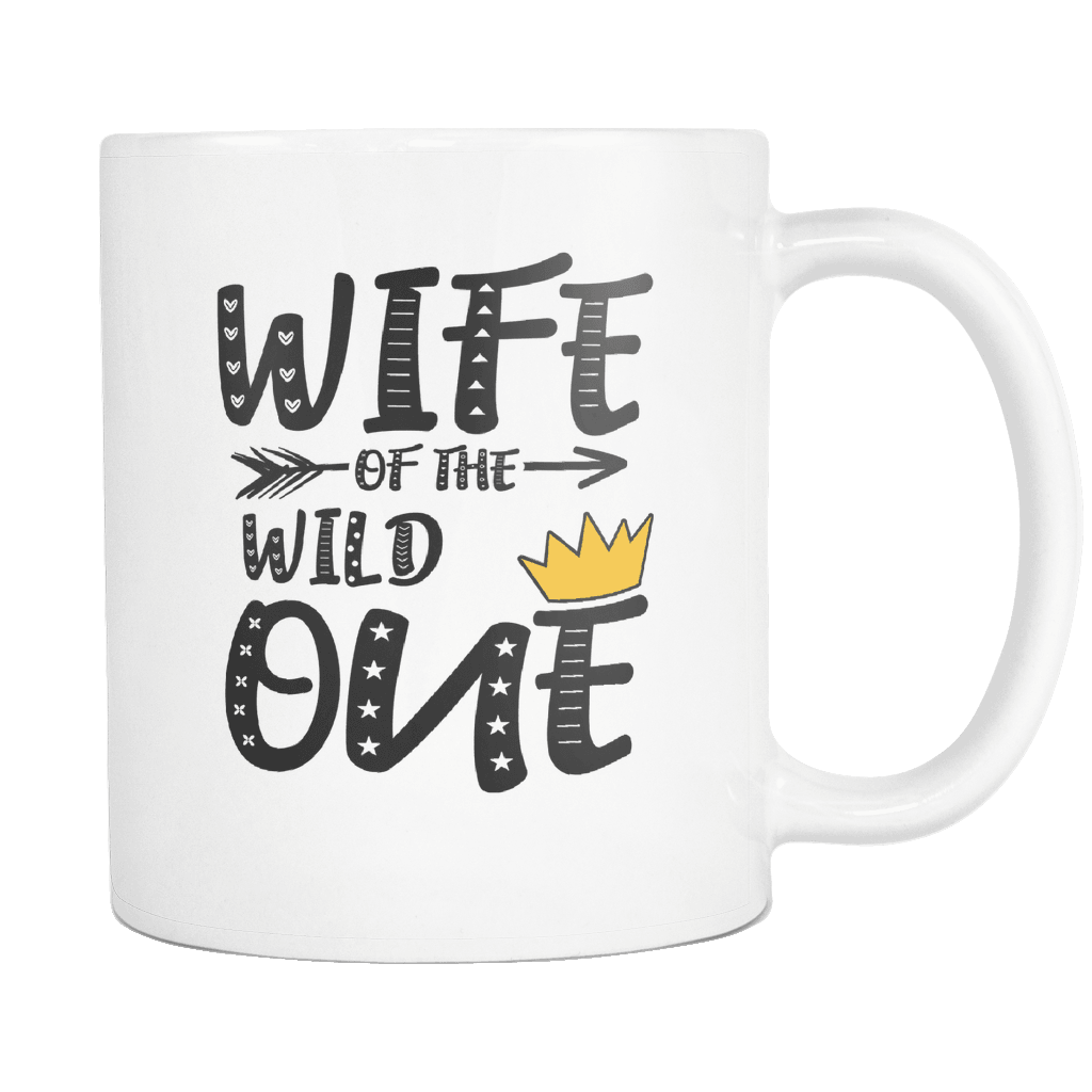 RobustCreative-Wife of The Wild One Queen King - Funny Family 11oz Funny White Coffee Mug - 1st Birthday Party Gift - Women Men Friends Gift - Both Sides Printed (Distressed)