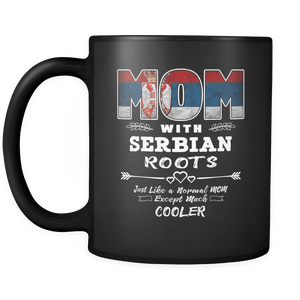 RobustCreative-Best Mom Ever with Serbian Roots - Serbia Flag 11oz Funny Black Coffee Mug - Mothers Day Independence Day - Women Men Friends Gift - Both Sides Printed (Distressed)