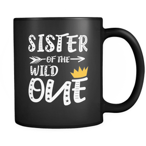 RobustCreative-Sister of The Wild One King Queen - Funny Family 11oz Funny Black Coffee Mug - 1st Birthday Party Gift - Women Men Friends Gift - Both Sides Printed (Distressed)