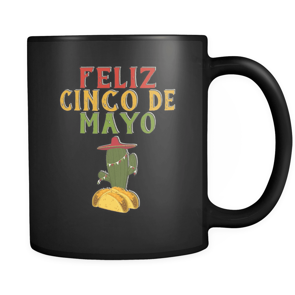 RobustCreative-Feliz Cactus Tacos - Cinco De Mayo Mexican Fiesta - No Siesta Mexico Party - 11oz Black Funny Coffee Mug Women Men Friends Gift ~ Both Sides Printed