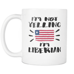RobustCreative-I'm Not Yelling I'm Liberian Flag - Liberia Pride 11oz Funny White Coffee Mug - Coworker Humor That's How We Talk - Women Men Friends Gift - Both Sides Printed (Distressed)