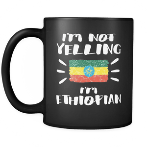 RobustCreative-I'm Not Yelling I'm Ethiopian Flag - Ethiopia Pride 11oz Funny Black Coffee Mug - Coworker Humor That's How We Talk - Women Men Friends Gift - Both Sides Printed (Distressed)