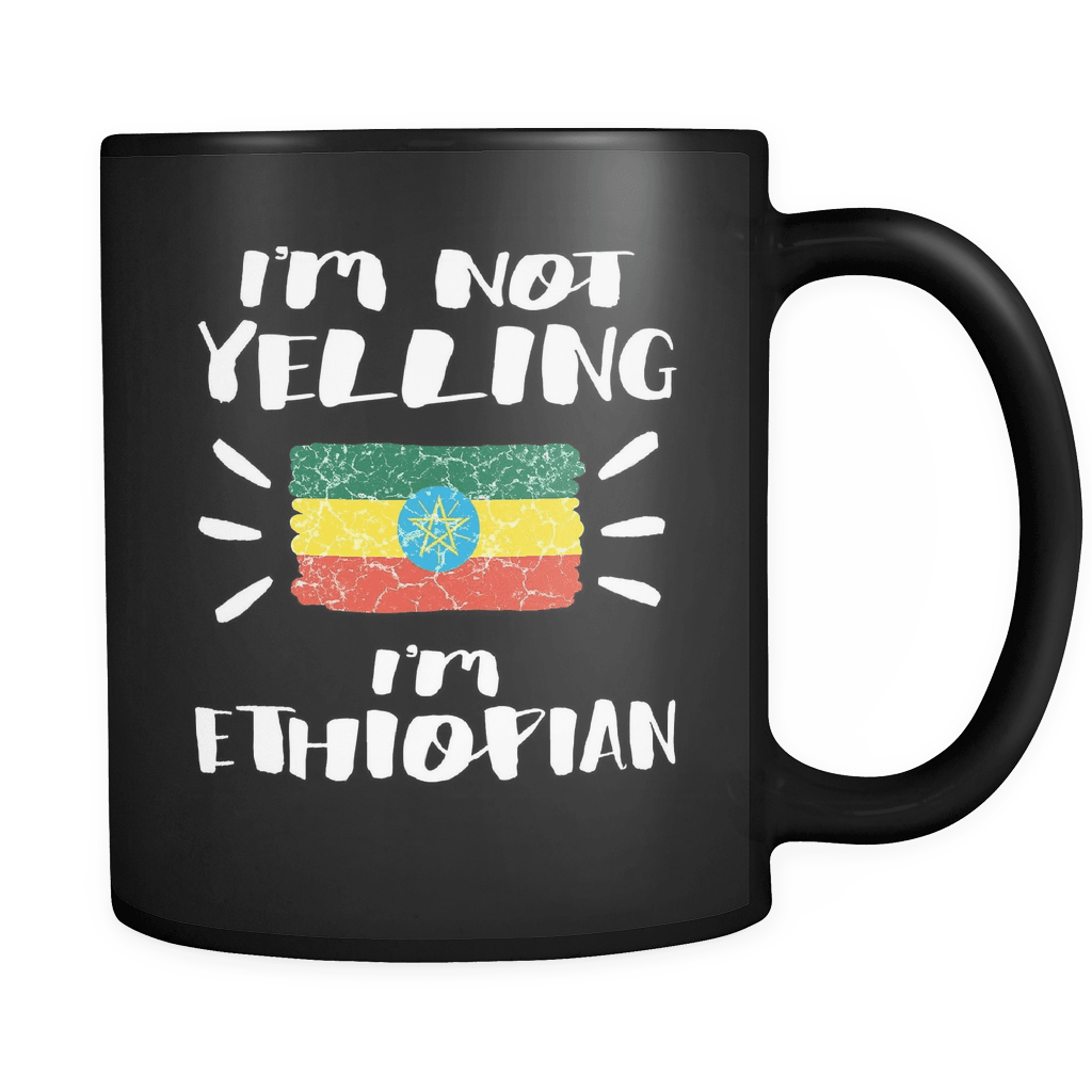 RobustCreative-I'm Not Yelling I'm Ethiopian Flag - Ethiopia Pride 11oz Funny Black Coffee Mug - Coworker Humor That's How We Talk - Women Men Friends Gift - Both Sides Printed (Distressed)