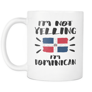 RobustCreative-I'm Not Yelling I'm Dominican Flag - Dominican Republic Pride 11oz Funny White Coffee Mug - Coworker Humor That's How We Talk - Women Men Friends Gift - Both Sides Printed (Distressed)