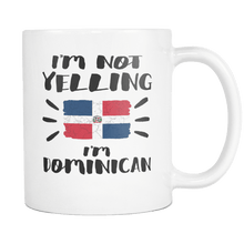 Load image into Gallery viewer, RobustCreative-I&#39;m Not Yelling I&#39;m Dominican Flag - Dominican Republic Pride 11oz Funny White Coffee Mug - Coworker Humor That&#39;s How We Talk - Women Men Friends Gift - Both Sides Printed (Distressed)
