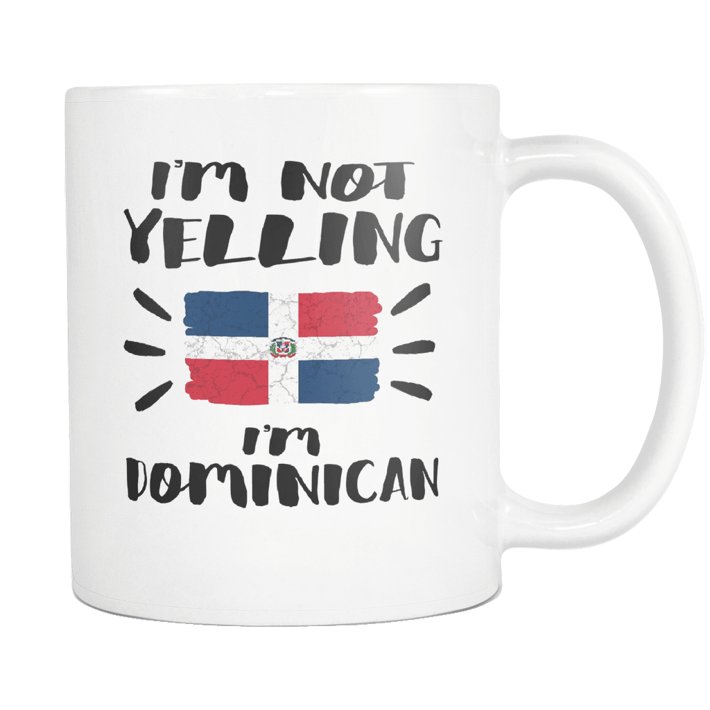 RobustCreative-I'm Not Yelling I'm Dominican Flag - Dominican Republic Pride 11oz Funny White Coffee Mug - Coworker Humor That's How We Talk - Women Men Friends Gift - Both Sides Printed (Distressed)