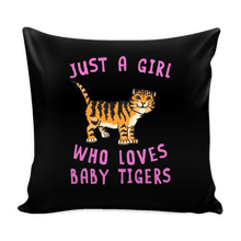 Load image into Gallery viewer, RobustCreative-Just a Girl Who Loves Baby Tiger Pillow Cover Animal Spirit for Cat Lover

