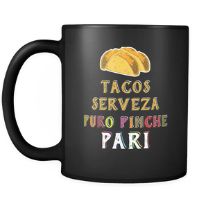 RobustCreative-Tacos Serveza Puro Pinche Pari - Cinco De Mayo Mexican Fiesta - No Siesta Mexico Party - 11oz Black Funny Coffee Mug Women Men Friends Gift ~ Both Sides Printed