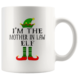 RobustCreative-Im The Mother In Law Elf Matching Family Christmas - 11oz White Mug Christmas group green pjs costume Gift Idea