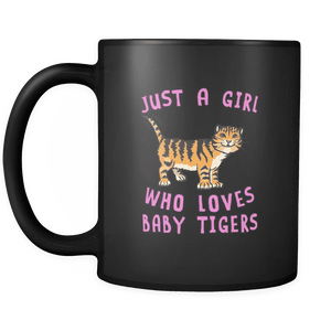 RobustCreative-Just a Girl Who Loves Baby Tiger Black Mug both sides printed Animal Spirit for Cat Lover