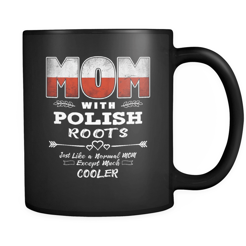 RobustCreative-Best Mom Ever with Polish Roots - Poland Flag 11oz Funny Black Coffee Mug - Mothers Day Independence Day - Women Men Friends Gift - Both Sides Printed (Distressed)
