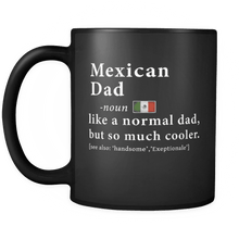 Load image into Gallery viewer, RobustCreative-Mexican Dad Definition Fathers Day Gift Flag - Mexican Pride 11oz Funny Black Coffee Mug - Mexico Roots National Heritage - Friends Gift - Both Sides Printed
