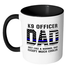 Load image into Gallery viewer, RobustCreative-K9 Officer Dad is Much Cooler fathers day gifts Serve &amp; Protect Thin Blue Line Law Enforcement Officer 11oz Black &amp; White Coffee Mug ~ Both Sides Printed
