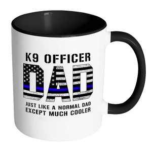 RobustCreative-K9 Officer Dad is Much Cooler fathers day gifts Serve & Protect Thin Blue Line Law Enforcement Officer 11oz Black & White Coffee Mug ~ Both Sides Printed