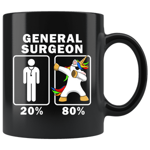 RobustCreative-General Surgeon Dabbing Unicorn 80 20 Principle Graduation Gift Mens - 11oz Black Mug Medical Personnel Gift Idea