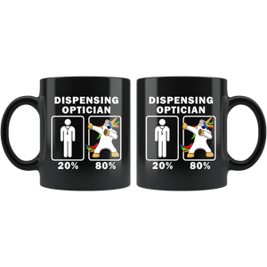 RobustCreative-Dispensing Optician Dabbing Unicorn 80 20 Principle Graduation Gift Mens - 11oz Black Mug Medical Personnel Gift Idea