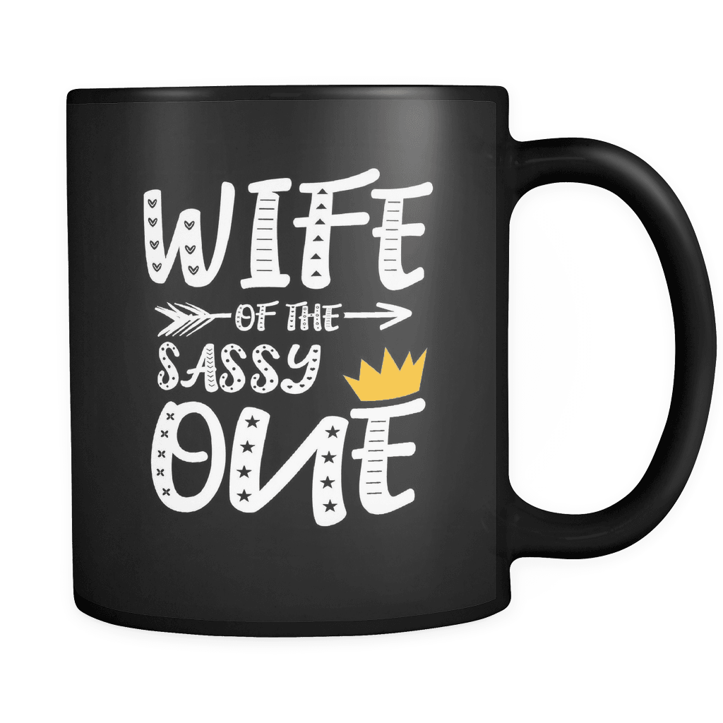 RobustCreative-Wife of The Sassy One King Queen - Funny Family 11oz Funny Black Coffee Mug - 1st Birthday Party Gift - Women Men Friends Gift - Both Sides Printed (Distressed)