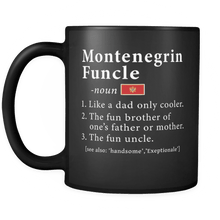 Load image into Gallery viewer, RobustCreative-Montenegrin Funcle Definition Fathers Day Gift - Montenegrin Pride 11oz Funny Black Coffee Mug - Real Montenegro Hero Papa National Heritage - Friends Gift - Both Sides Printed
