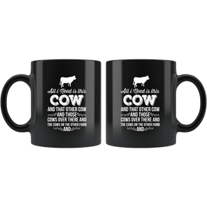 RobustCreative-All I Need Is This Cow Funny Cows Farmer Cattle Gift - 11oz Black Mug country Farm urban farmer Gift Idea