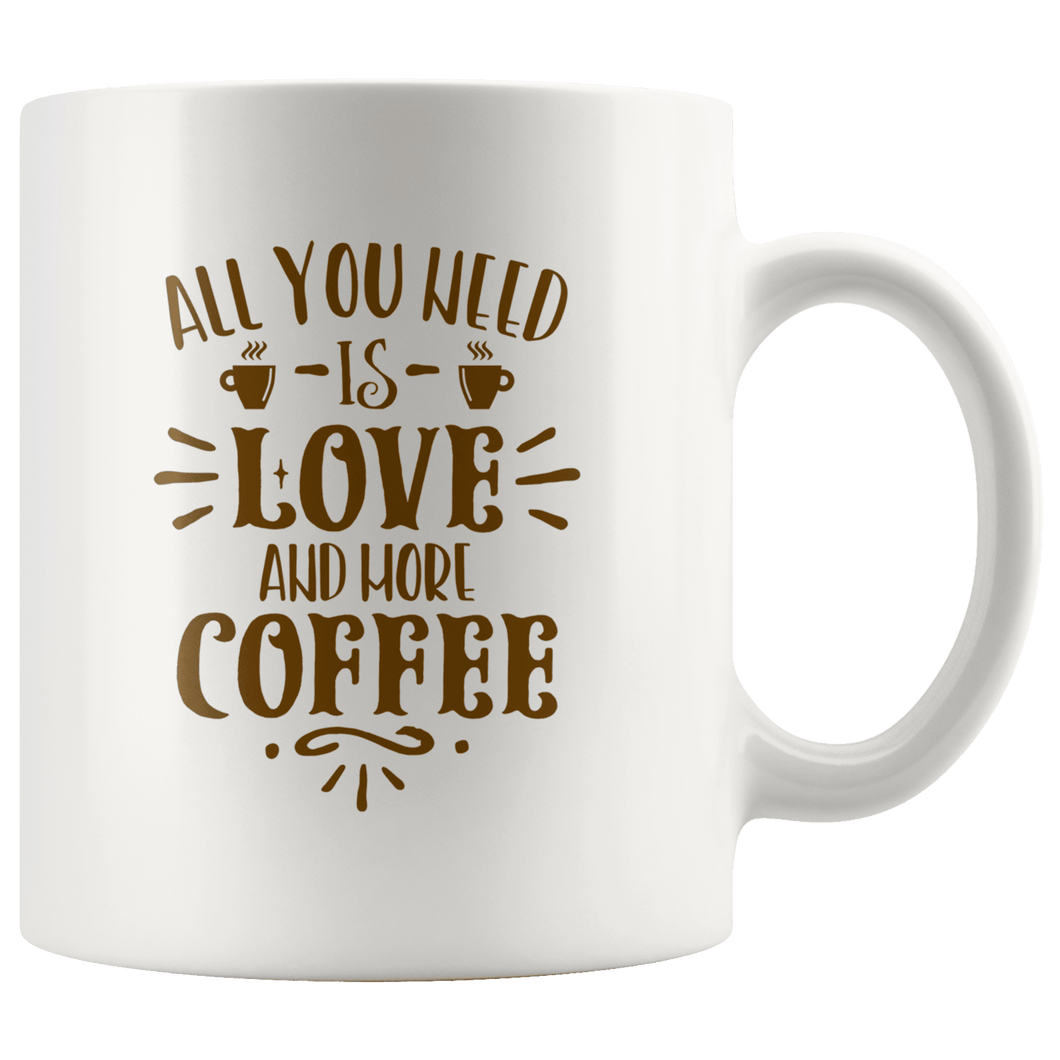 RobustCreative-All You Need Is Love & More Coffee for Valentines Day - 11oz White Mug barista coffee maker Gift Idea