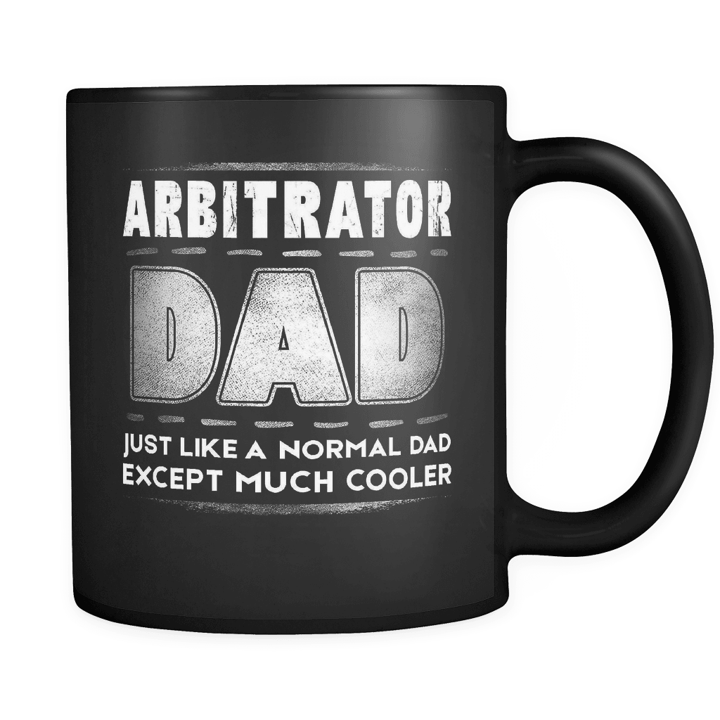 RobustCreative-Arbitrator Dad like Normal but Cooler - Fathers Day Gifts - Family Gift Gift From Kids - 11oz Black Funny Coffee Mug Women Men Friends Gift ~ Both Sides Printed