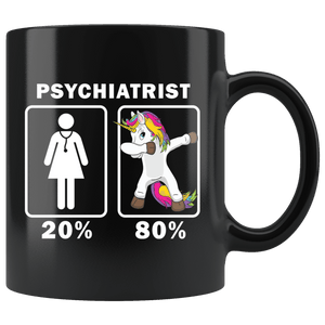 RobustCreative-Psychiatrist Dabbing Unicorn 80 20 Principle Superhero Girl Womens - 11oz Black Mug Medical Personnel Gift Idea