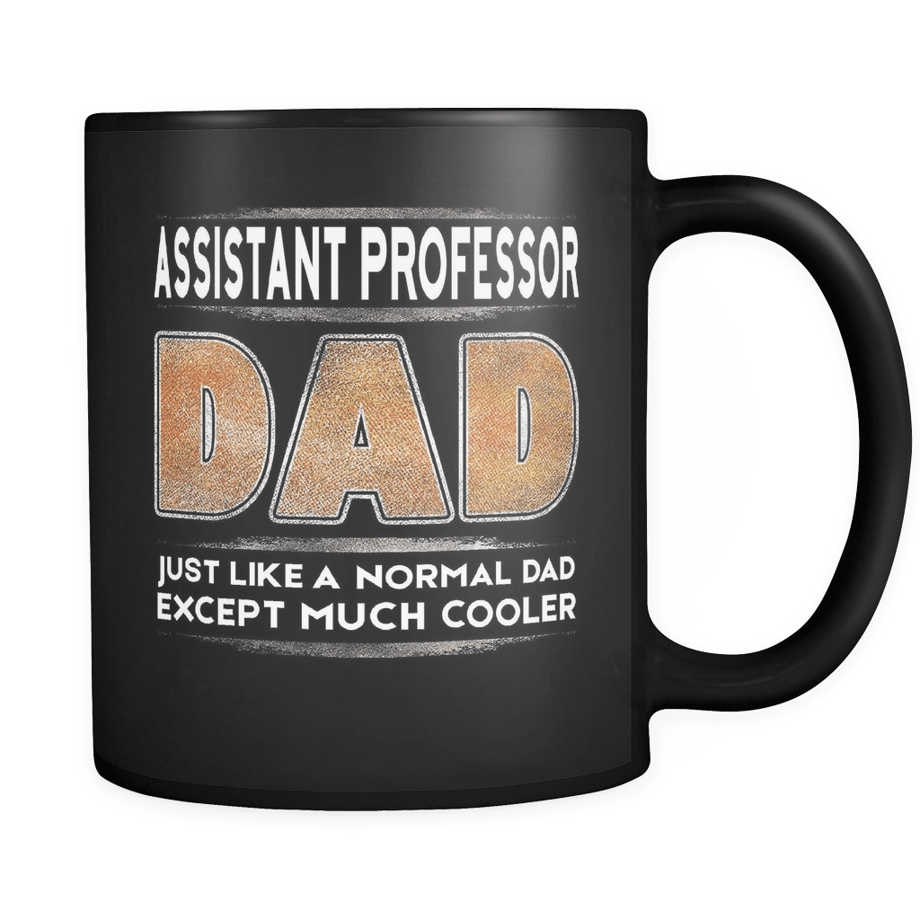 RobustCreative-Assistant Professor Dad like Normal but Cooler - Fathers Day Gifts - Family Gift Gift From Kids - 11oz Black Funny Coffee Mug Women Men Friends Gift ~ Both Sides Printed